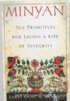 Minyan: Ten Principles For Living A Life Of Integrity
